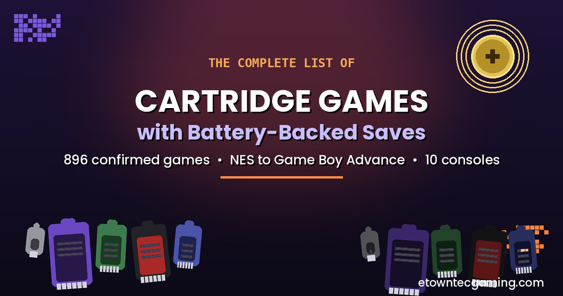 The Complete List of Cartridge Games with Battery-Backed Saves