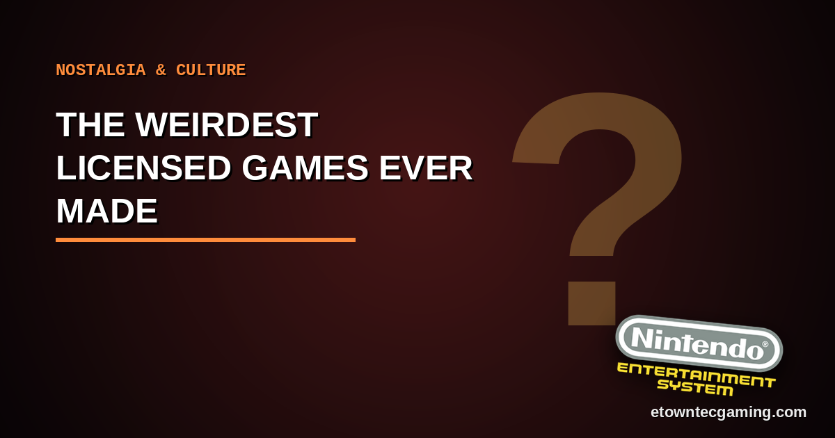 The Weirdest Licensed Games Ever Made