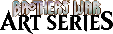 Magic: The Gathering — Art Series: The Brothers' War
