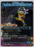 Donatello,Way with Machines(Borderless)Teenage Mutant Ninja Turtles M:TG Foil NM